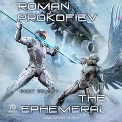 The Ephemeral Audiobook, by Roman Prokofiev