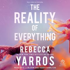 The Reality of Everything Audiobook, by Rebecca Yarros