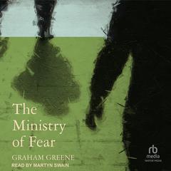 The Ministry of Fear Audiobook, by Graham Greene