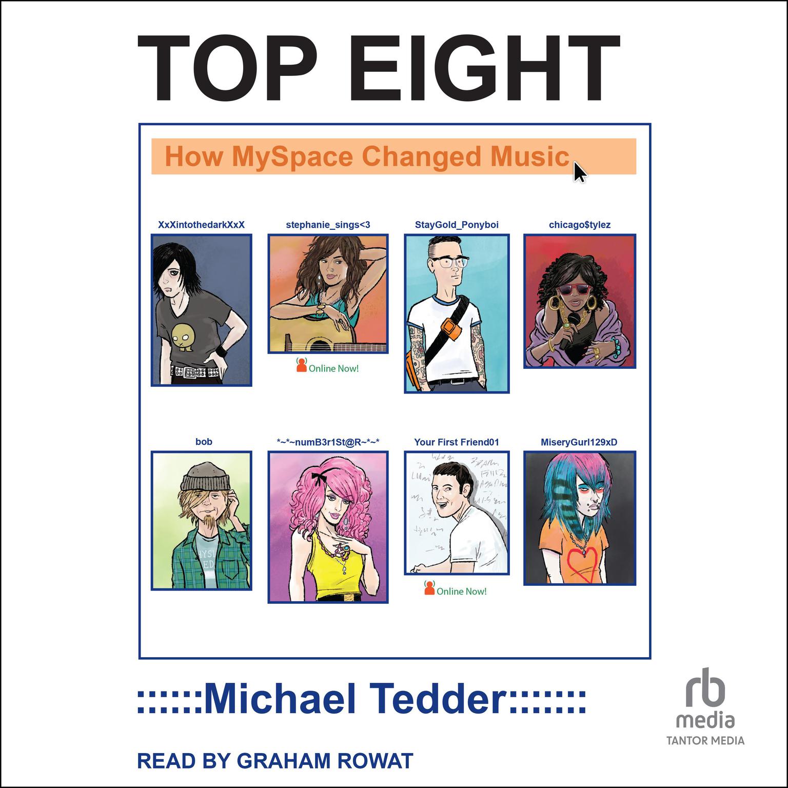 Top Eight: How Myspace Changed Music Audiobook, by Michael Tedder