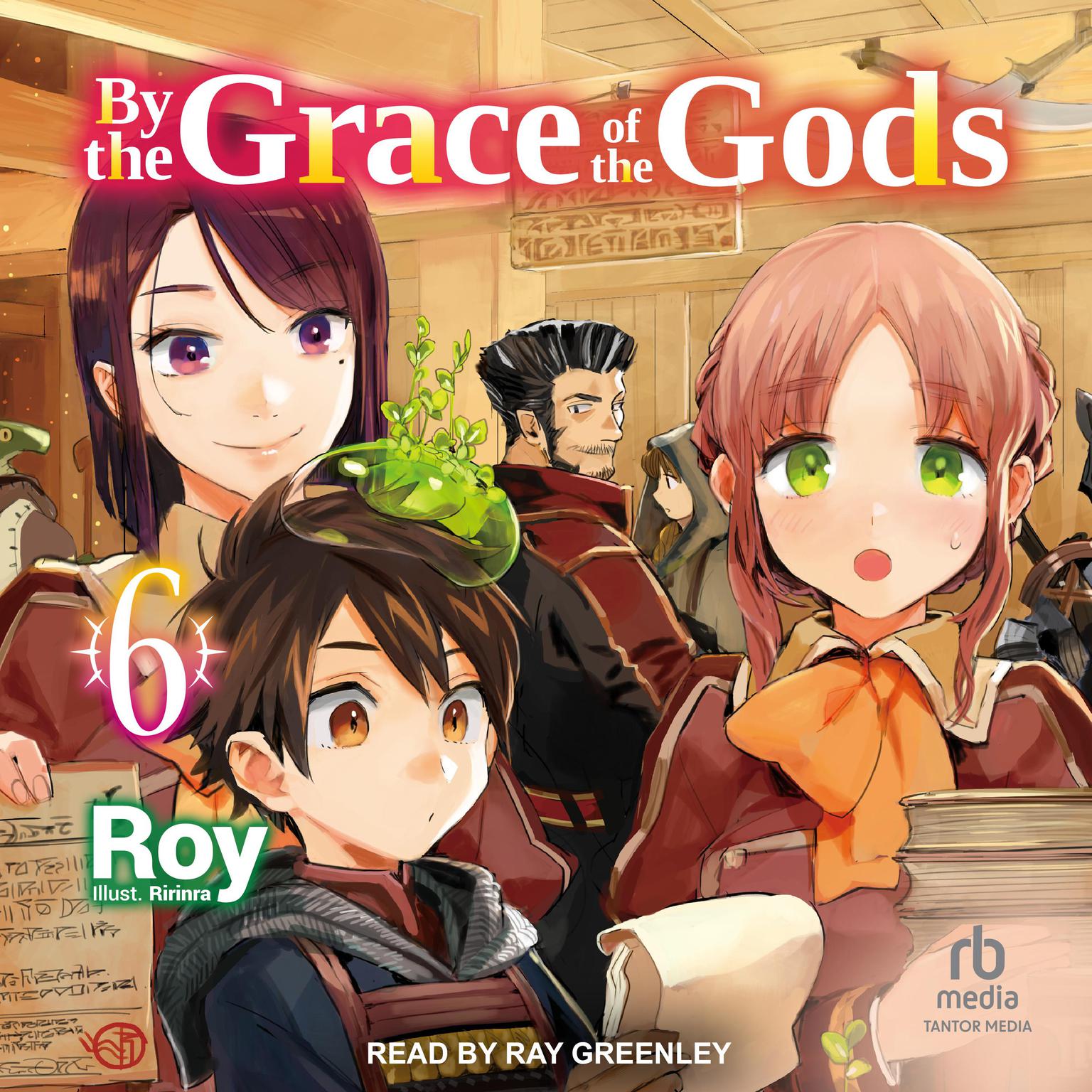 By the Grace of the Gods: Volume 6 Audiobook, by Roy 
