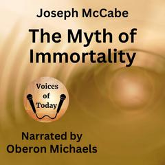 The Myth of Immortality Audiobook, by Joseph McCabe