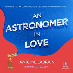 An Astronomer in Love Audiobook, by Antoine Laurain