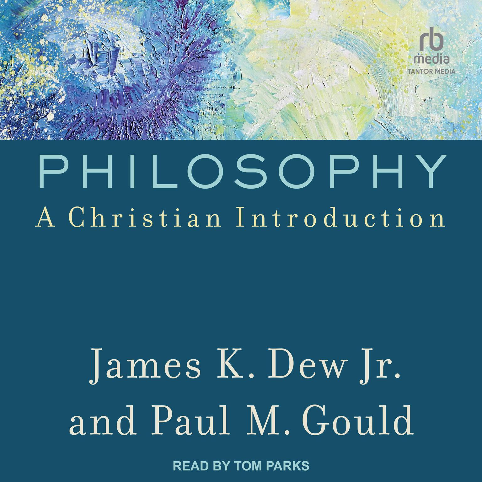 Philosophy: A Christian Introduction Audiobook, by Paul M. Gould