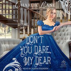 Don’t You Dare, My Dear Audiobook, by Charlie Lane