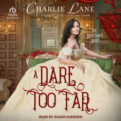 A Dare Too Far Audiobook, by Charlie Lane