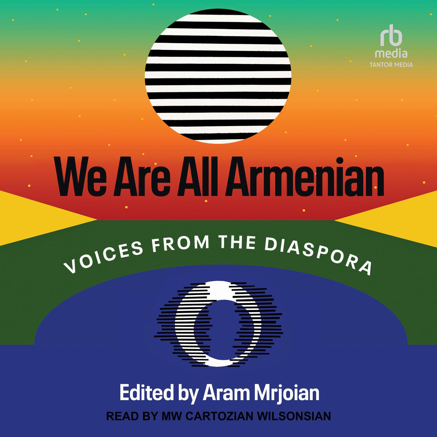 We Are All Armenian: Voices from the Diaspora Audiobook, by Aram Mrjoian