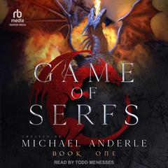 Game of Serfs Audiobook, by Michael Anderle