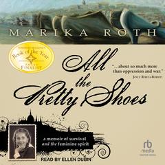 All The Pretty Shoes Audiobook, by Marika Roth