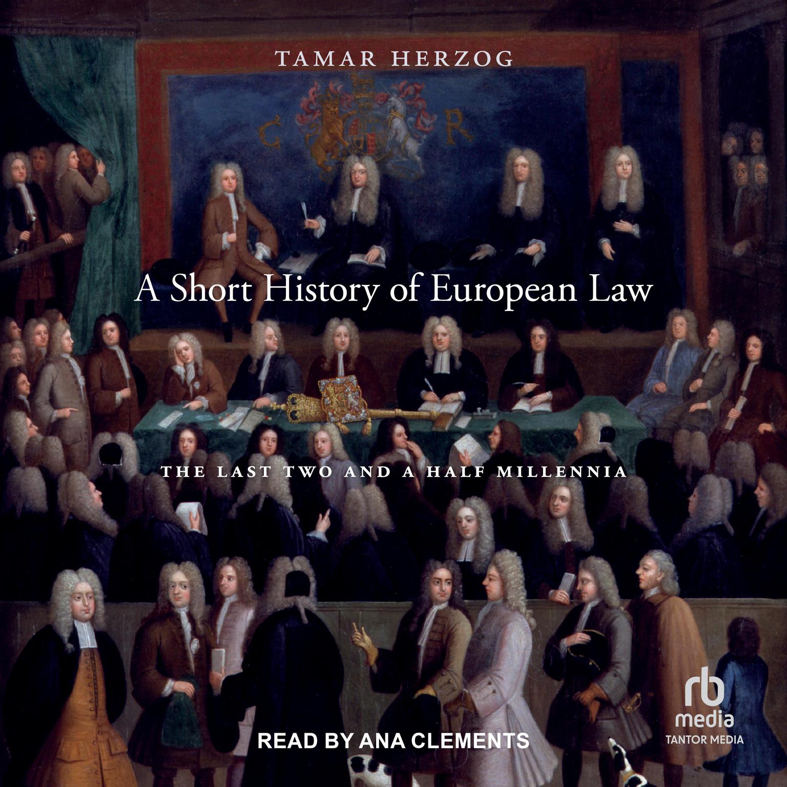 A Short History of European Law: The Last Two and a Half Millennia Audiobook, by Tamar Herzog