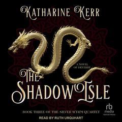 The Shadow Isle Audiobook, by Katharine Kerr