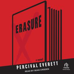 Erasure: A Novel Audiobook, by 