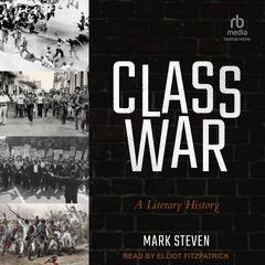 Class War: A Literary History Audiobook, by 