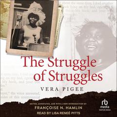 The Struggle of Struggles Audiobook, by Vera Pigee