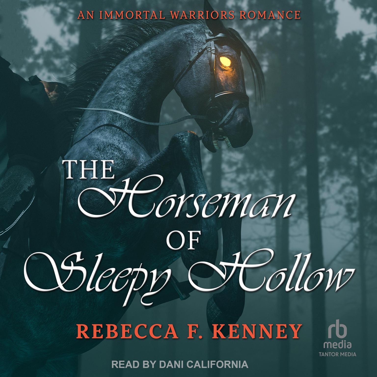 The Horseman of Sleepy Hollow: An Immortal Warriors Romance Audiobook, by Rebecca F. Kenney