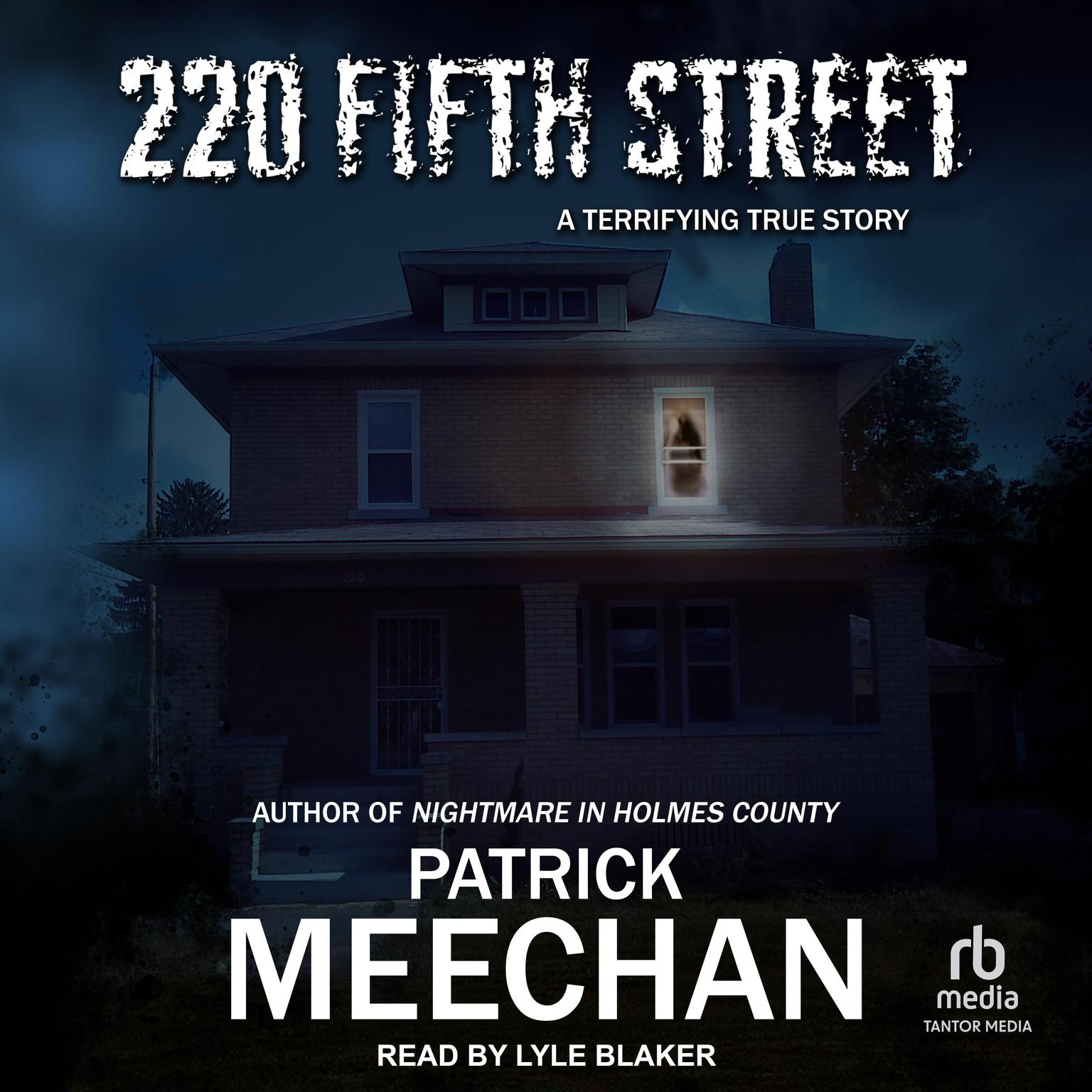 220 Fifth Street: A Terrifying True Story Audiobook, by Patrick Meechan