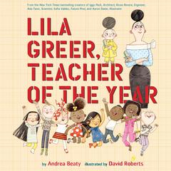 Lila Greer, Teacher of the Year Audiobook, by Andrea Beaty
