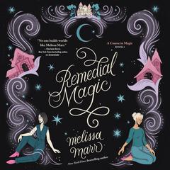 Remedial Magic Audiobook, by Melissa Marr