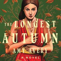 The Longest Autumn: A Novel Audiobook, by Amy Avery
