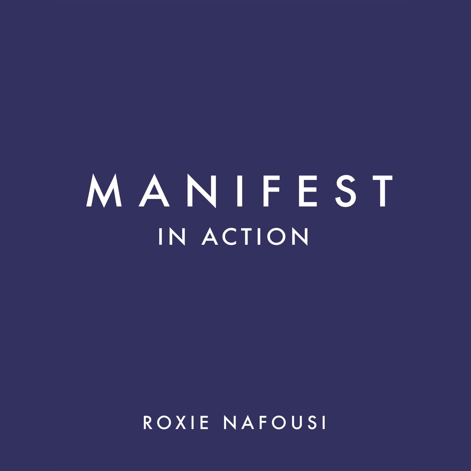 Manifest in Action: Unlock Your Limitless Potential Audiobook, by Roxie Nafousi