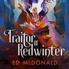 Traitor of Redwinter Audiobook, by Ed McDonald