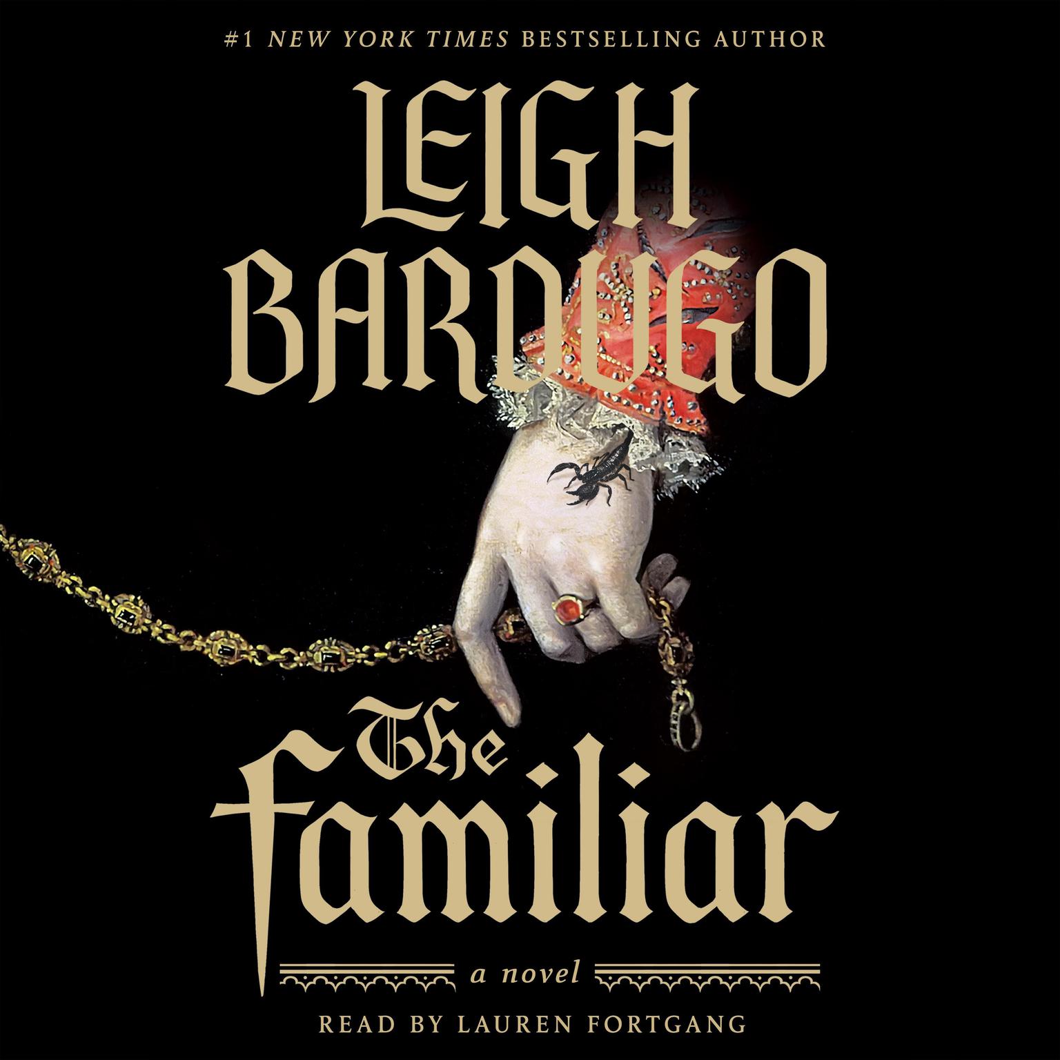 The Familiar: A Novel Audiobook, by Leigh Bardugo