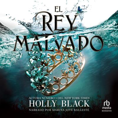 El rey malvado (The Wicked King): Los habitantes del aire, 2 (The Folk of the Air Series) Audiobook, by Holly Black