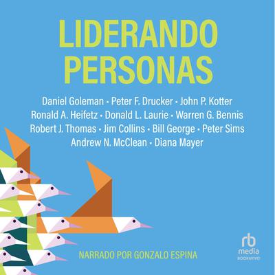 Liderando Personas:  Must Reads on Leadership Audiobook, by John P. Kotter