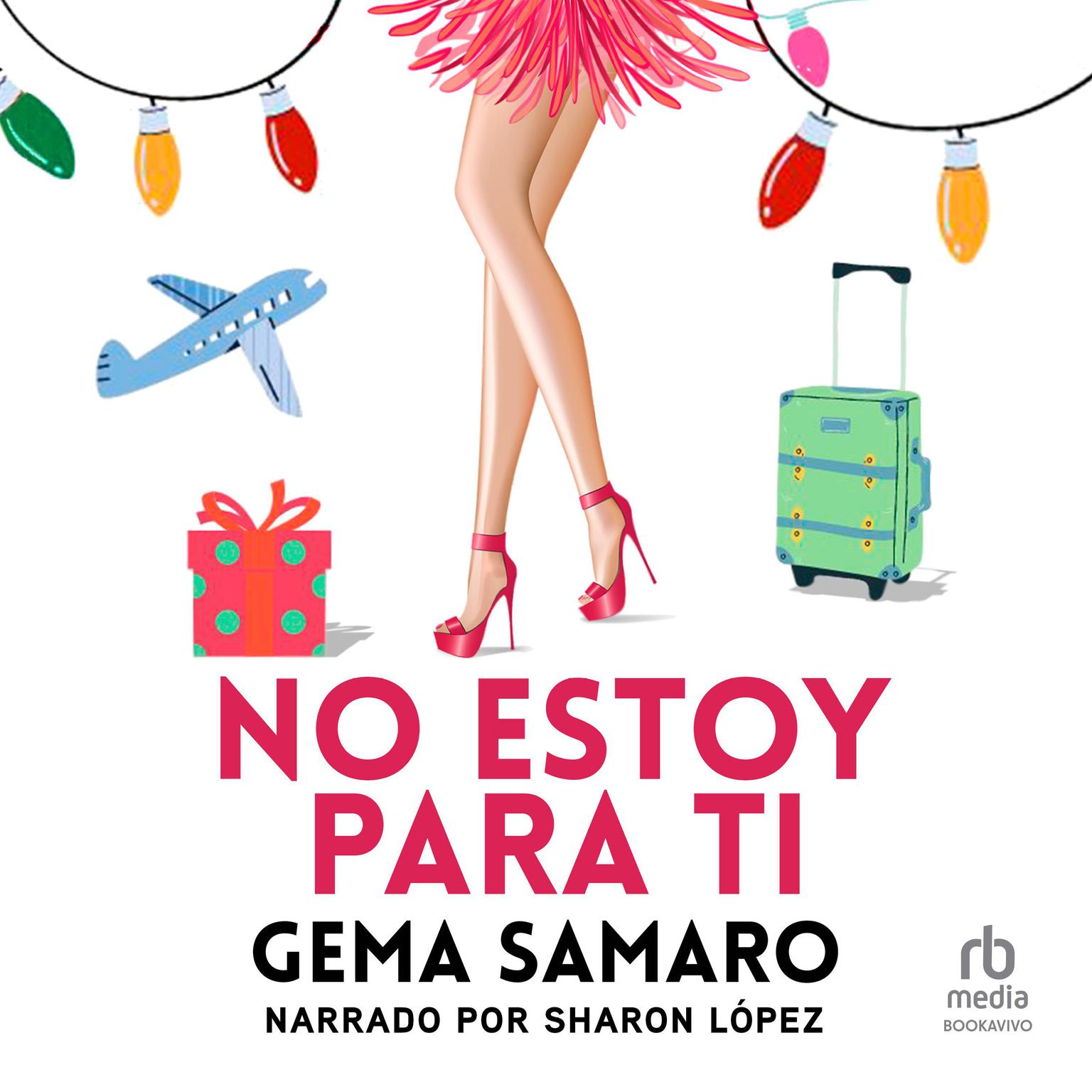 No Estoy Para Ti Audiobook, by Gema Samaro