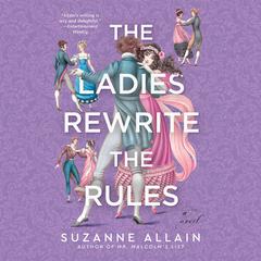 The Ladies Rewrite the Rules Audibook, by Suzanne Allain