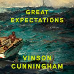 Great Expectations: A Novel Audiobook, by Vinson Cunningham