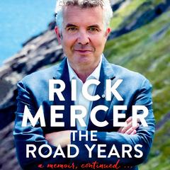 The Road Years: A Memoir, Continued . . . Audiobook, by Rick Mercer