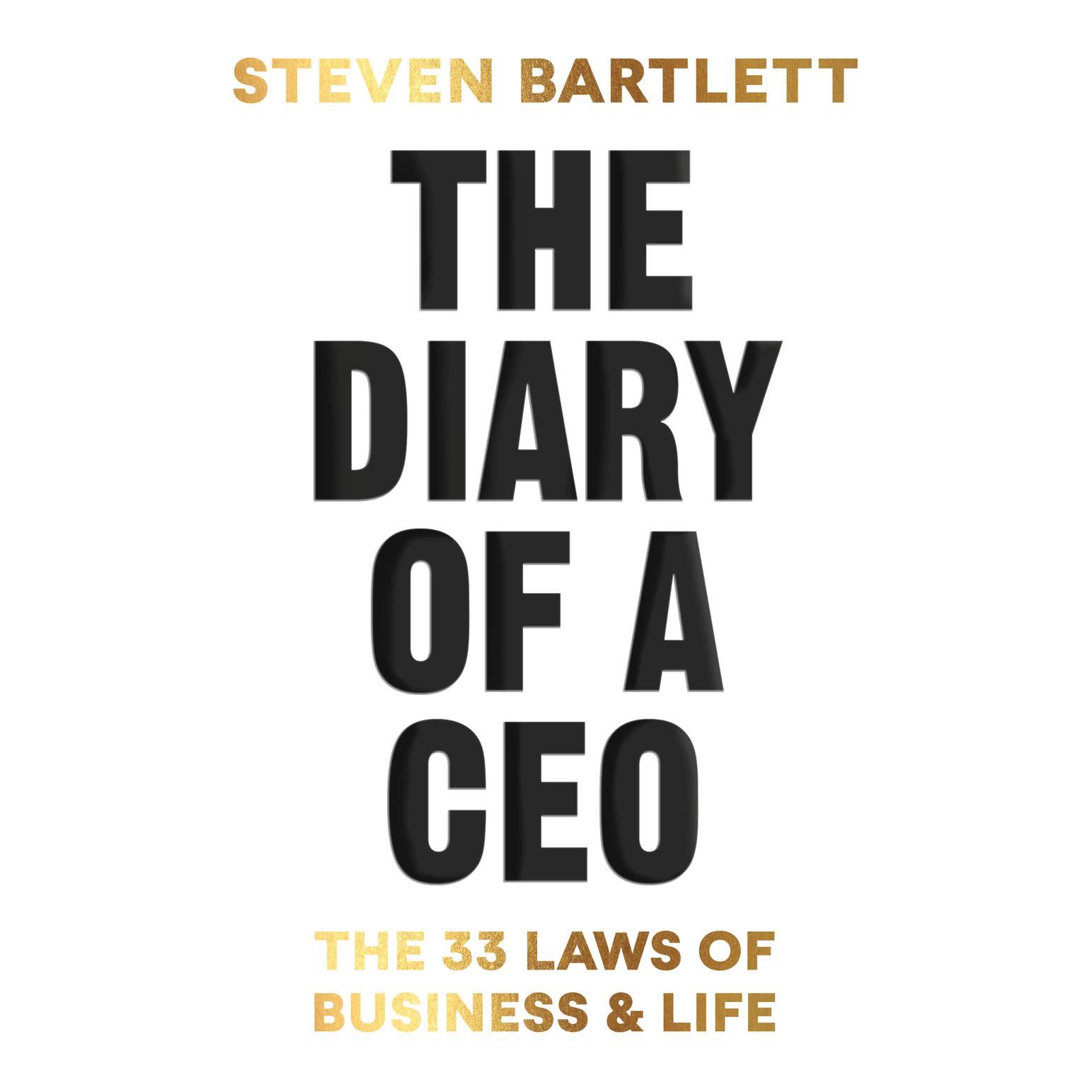 The Diary of a CEO: The 33 Laws of Business and Life Audiobook, by Steven Bartlett