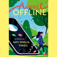 Averil Offline Audiobook, by Amy Noelle Parks