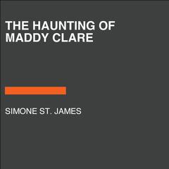 The Haunting of Maddy Clare Audiobook, by 