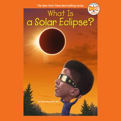 What Is a Solar Eclipse? Audiobook, by Dana Meachen Rau