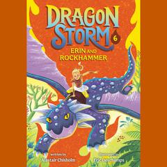 Dragon Storm #6: Erin and Rockhammer Audiobook, by Alastair Chisholm