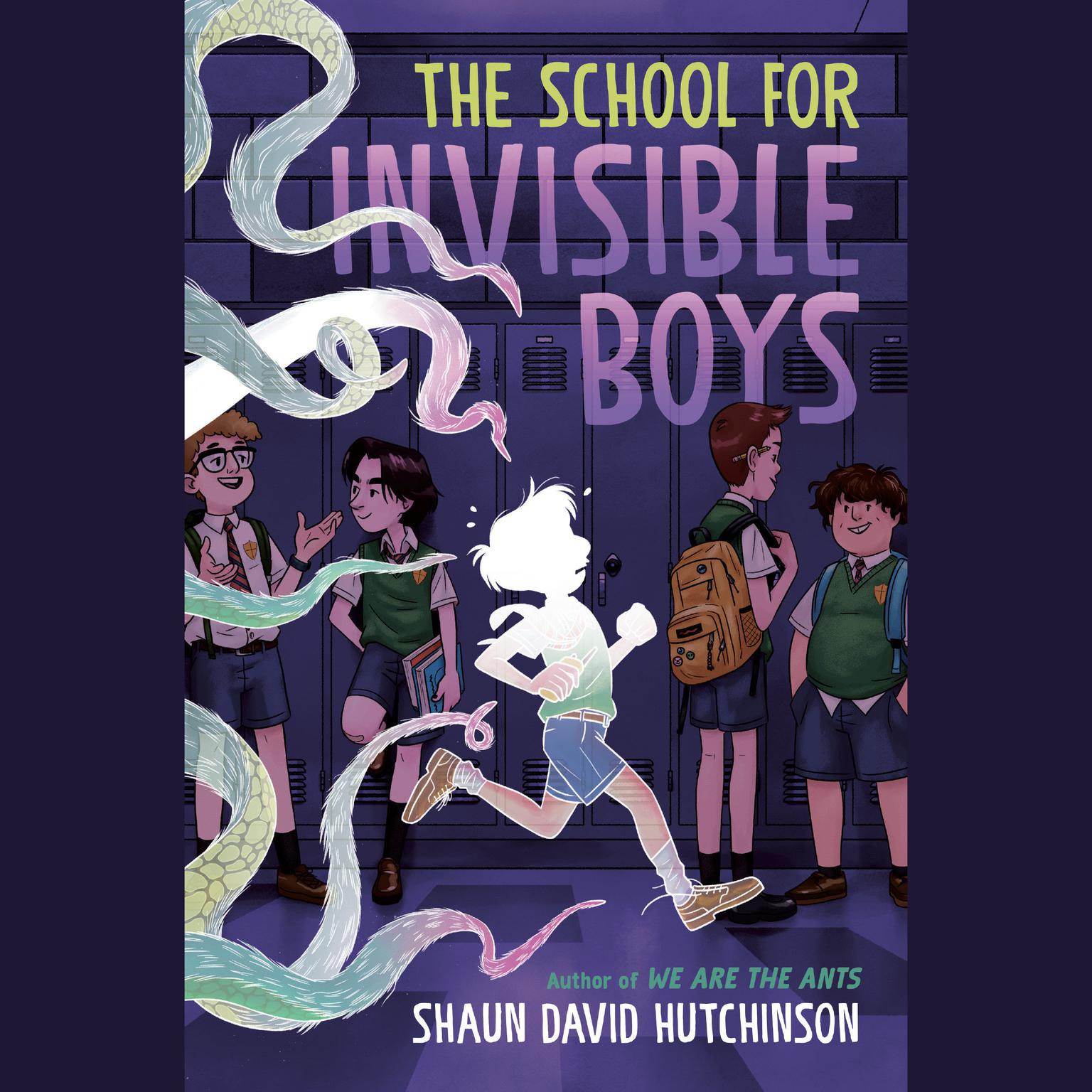 The School for Invisible Boys Audiobook, by Shaun David Hutchinson