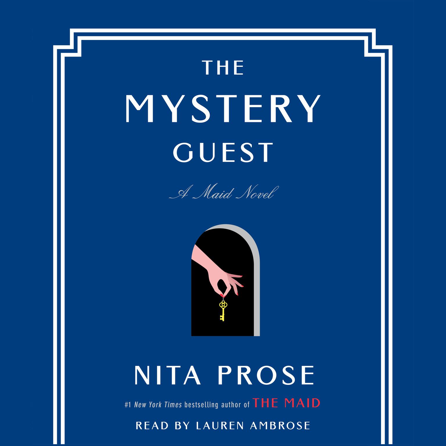 The Mystery Guest: A Maid Novel Audiobook, by Nita Prose