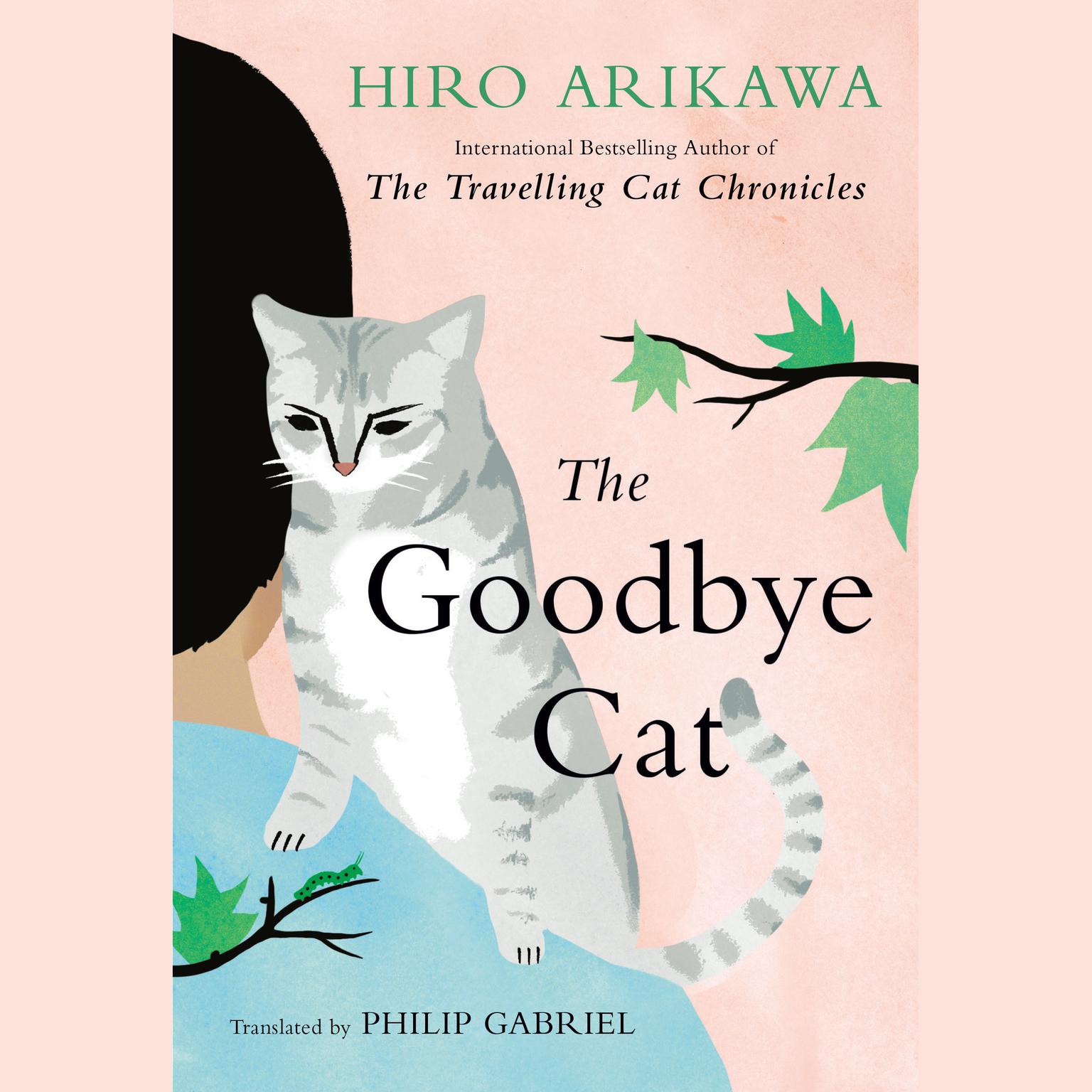 The Goodbye Cat Audiobook, by Hiro Arikawa