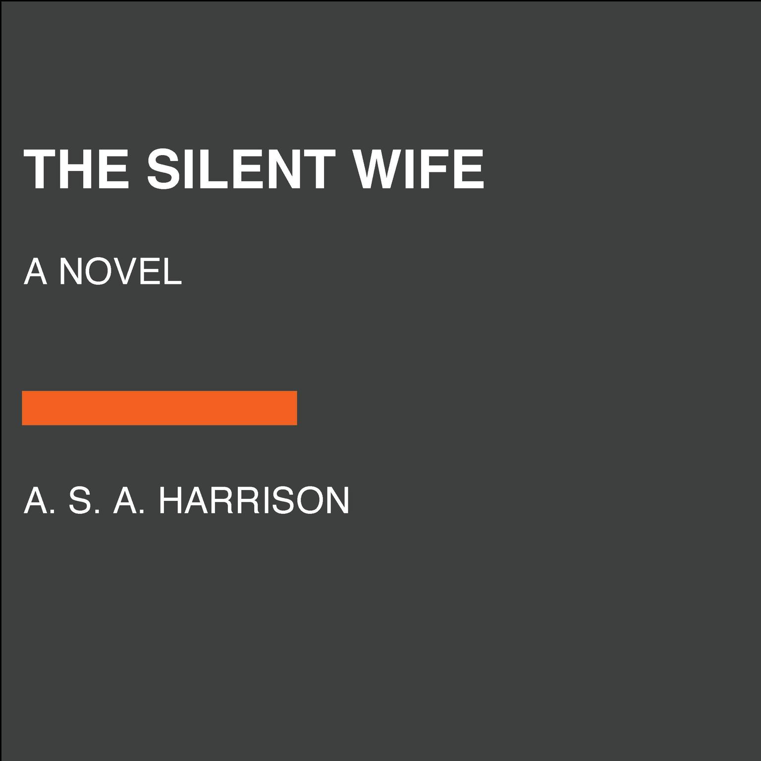 The Silent Wife: A Novel Audiobook, by A. S. A. Harrison