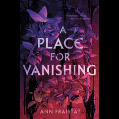 A Place for Vanishing Audiobook, by Ann Fraistat