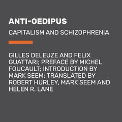 Anti-Oedipus: Capitalism and Schizophrenia Audiobook, by Felix Guattari