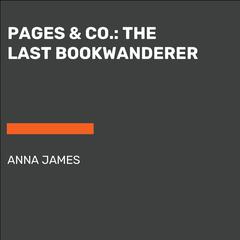Pages & Co.: The Last Bookwanderer Audiobook, by Anna James