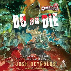 Do or Die: A Zombicide Novel Audiobook, by Josh Reynolds