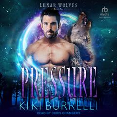 Pressure Audiobook, by Kiki Burrelli