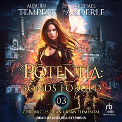 Potentia: Bonds Forged Audiobook, by Michael Anderle