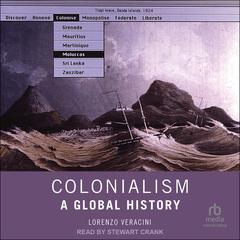 Colonialism: A Global History Audiobook, by Lorenzo Veracini