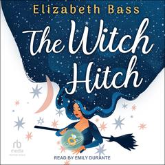 The Witch Hitch Audiobook, by Elizabeth Bass