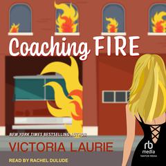 Coaching Fire Audiobook, by Victoria Laurie